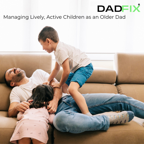 Managing Lively, Active Children as an Older Dad PDF